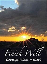 Finish Well (Paperback)