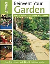 Reinvent Your Garden (Paperback, 1st)