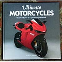 Ultimate Motorcycles: The Most Exotic & Exclusive Bikes On Earth (Hardcover)