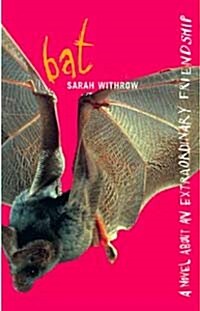 Bat: A novel about an extraordinary friendship (Paperback)