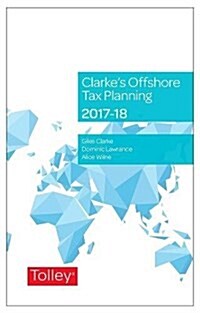 Clarkes Offshore Tax Planning 2017-18 (Hardcover, 24 New edition)