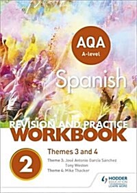 AQA A-level Spanish Revision and Practice Workbook: Themes 3 and 4 (Paperback)