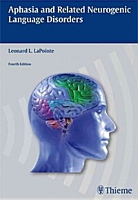 Aphasia and Related Neurogenic Language Disorders (Hardcover, 4)