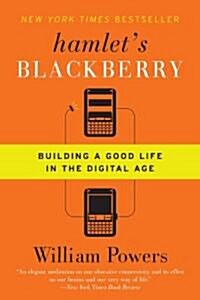 Hamlets Blackberry: Building a Good Life in the Digital Age (Paperback)