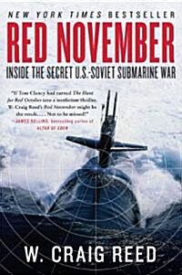 Red November: Inside the Secret U.S.-Soviet Submarine War (Paperback)