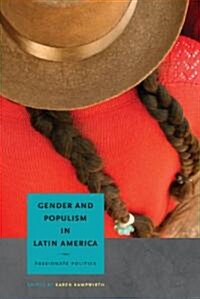 Gender and Populism in Latin America: Passionate Politics (Paperback)