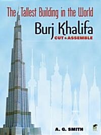 The Tallest Building in the World Cut & Assemble: Burj Khalifa (Paperback)