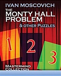 The Monty Hall Problem & Other Puzzles (Paperback)