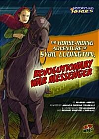 The Horse-Riding Adventure of Sybil Ludington, Revolutionary War Messenger (Paperback)