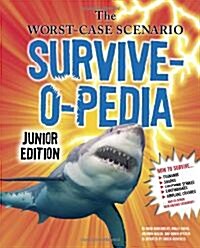 The Worst-Case Scenario Survive-O-Pedia (Hardcover)