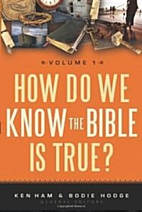 How Do We Know the Bible Is True?, Volume 1 (Paperback)