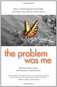 The Problem Was Me: A Guide to Self-Awareness, Compassion, and Awareness (Paperback)