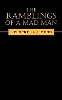The Ramblings of a Mad Man (Paperback)
