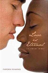 Love Is Eternal: It Never Dies (Paperback)