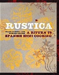 Rustica: A Return to Spanish Home Cooking (Hardcover)