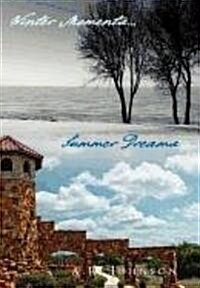 Winter Moments...Summer Dreams (Hardcover)