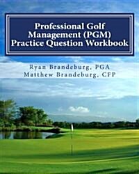 Professional Golf Management (PGM) Practice Question Workbook (Paperback)