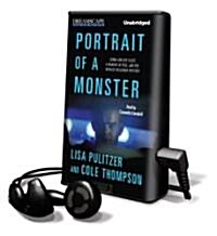 Portrait of a Monster: Joran Van Der Sloot, a Murder in Peru, and the Natalee Holloway Mystery [With Earbuds] (Pre-Recorded Audio Player)