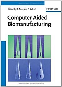 Computer Aided Biomanufacturing (Hardcover)