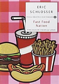 Fast food nation. Il lato oscuro del cheeseburger globale (Paperback)