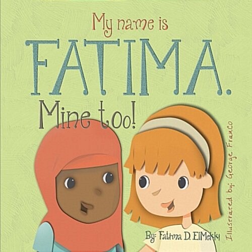 My Name Is Fatima. Mine Too! (Paperback)