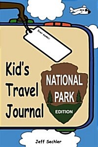 Kids Travel Journal - National Park Edition (Paperback)