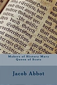 Makers of History Mary Queen of Scots (Paperback)