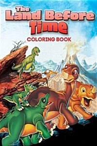 Land Before Time Coloring Book: Coloring Book for Kids and Adults - 30+ Illustrations (Paperback)