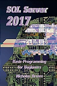 SQL Server 2017: Basic Programming for Beginners (Paperback)