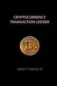 Cryptocurrency Transaction Ledger (Paperback)