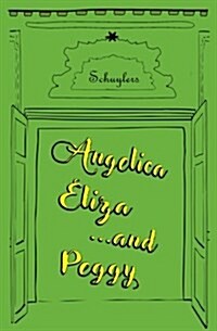 Angelica, Eliza, ... and Peggy: Blank Journal and Broadway Musical Gift (Paperback)