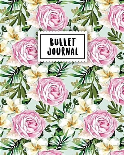 Bullet Journal: Vintage Pink Rose - 150 Dot Grid Pages (Size 8x10 Inches) - With Bullet Journal Sample Ideas (Paperback)