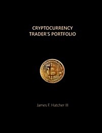 Cryptocurrency Traders Portfolio (Paperback)