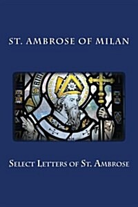 Select Letters of St. Ambrose (Paperback)