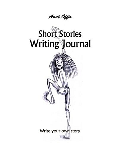 Short Stories Writing Journal: Blank Writers Story Books with Lines for Authors, Artists, Students and Kids 8x10 Inches,170 Pages (Paperback)