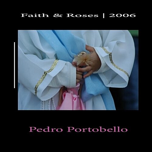 Faith & Roses 2006: Photo Album (Paperback)
