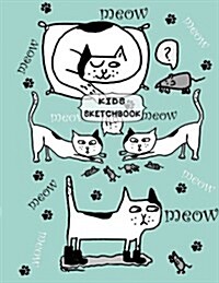 Kids Sketchbook: Cats & Mice Cool, Funny and Trendy Cover Design -Blank Drawing Book Extra Large 8.5x11 Practice How to Draw, Journal (Paperback)