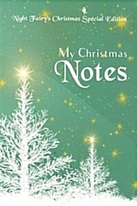 My Christmas Notes: Special Christmas Notebooks/Journals Edition: Notebook/Journal/Diary/Planner/Memory Notebook/Keepsake Book Designed by (Paperback)