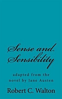 Sense and Sensibility: Adapted from the Novel by Jane Austen (Paperback)