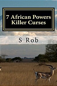 7 African Powers Killer Curses (Paperback)