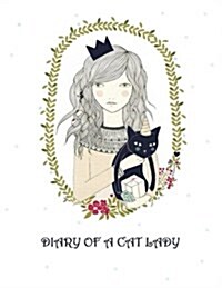 Diary of a Cat Lady: Big Cat Diary: Funny Cat Diary Diary & Inspirational Journal (8.5 X 11 Large) 110 Pages of Lined & Blank Paper for Wri (Paperback)