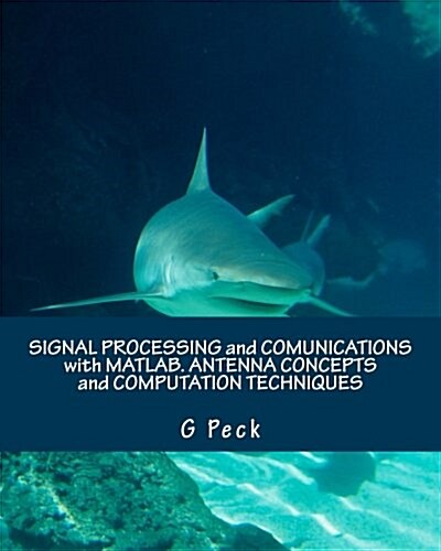 Signal Processing and Comunications with MATLAB. Antenna Concepts and Computation Techniques (Paperback)