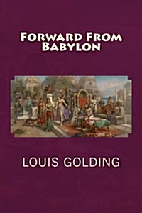 Forward from Babylon (Paperback)