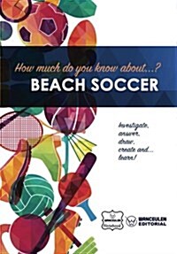How Much Do You Know About... Beach Soccer (Paperback)