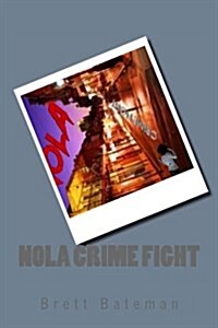 Nola Crime Fight (Paperback)