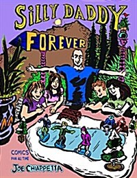 Silly Daddy Forever: Comics for All Time (Paperback)
