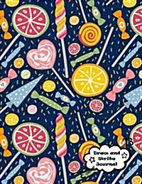 Draw and Write Journal: Sweeties, XL 8.5x11 Primary Composition Notebook/Journal Pre-K - Grade 2, Kindergarten Journal, Journal for Kids (Paperback)