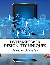 Dynamic Web Design Techniques (Paperback)