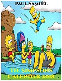 The Simpsons Calendar 2018: The Simpsons Wall Calendar, the Simpsons Paperback Calendar, the Simpsons Book Calendar (Paperback)
