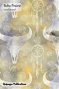 Boho Prairie Lined Journal: Medium Lined Journaling Notebook, Boho Prairie Skulls and Dreamcatchers Cover, 6x9, 130 Pages (Paperback)